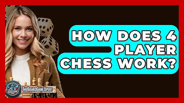 How Does 4 Player Chess Work? - The Board Game Xpert