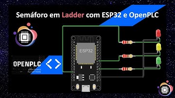 Semáforo em ladder com OpenPLC e ESP32 - Tutorial