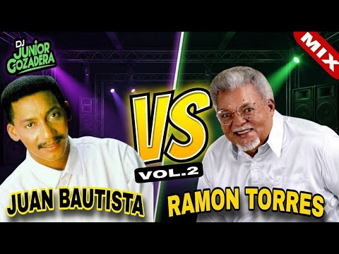 JUAN BAUTISTA VS RAMON TORRES VOL.2 🥇 BACHATA CLÁSICA DJ JUNIOR GOZADERA MIX 2025 💃
