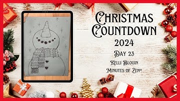 Minutes of Zen®: Christmas Countdown 2024 ~ Day 23