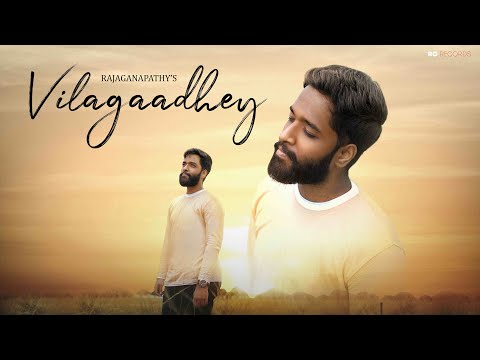 Vilagaadhey - Rajaganapathy (Official music video) 2024 | New Tamil song