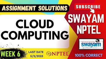 Cloud Computing Week 6 Assignment Solutions | SWAYAM NPTEL | JAN-MAY 2025 | SUBSCRIBE