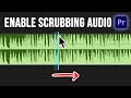 How To Enable Audio When Scrubbing Through Timeline In Premiere Pro