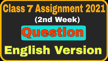Class 7 English Version Assignment Question 2021 || Class 7 Assignment 2021 || English Version