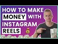 How To Make Money With Instagram Reels 2022