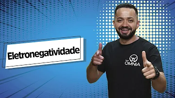 Qual é a relação entre eletronegatividade e eletropositividade?