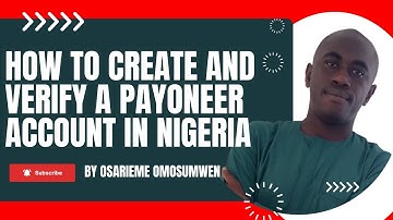 How to CREATE and VERIFY a Payoneer Account in Nigeria / 2023 Payoneer Account Full Tutorial