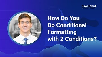 How Do You Do Conditional Formatting with 2 Conditions?
