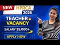 HPRCA Teacher Recruitment 2026 🔥 | Apply Now | Salary + Full Details@Naukriverse360 