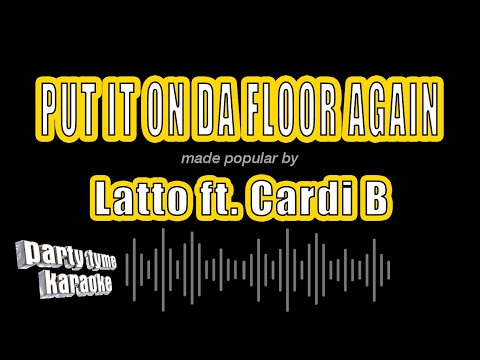 Latto ft. Cardi B – Put It On Da Floor Again (Karaoke Version)