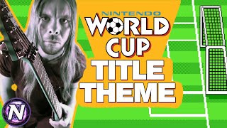 Nintendo World Cup - Title Theme [COVER] @Nestalgica