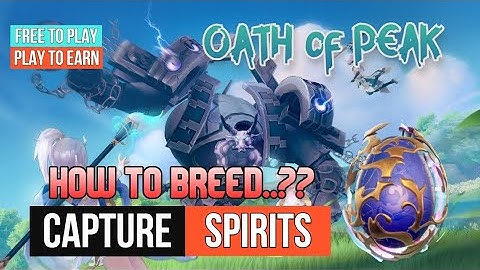 Oath of Peak MMORPG NFT Breed and Capture Spirits