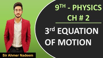 3rd Equation of Motion in Urdu/Hindi | Equations of Motion | Chapter 2 | Physics | Class 9