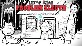 Let's Read Problem Sleuth! Chapter 6: MORE WEIRD PUZZLE STUFF