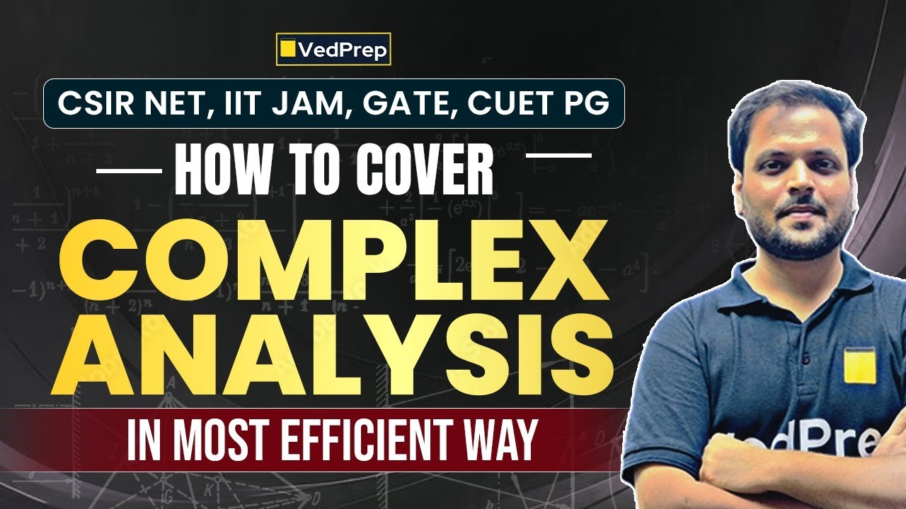 How to Study Complex Analysis Effectively | IIT JAM, CSIR NET, GATE & CUET PG | VedPrep Maths