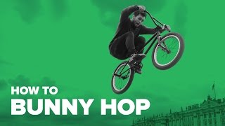 How to Bunny Hop on BMX