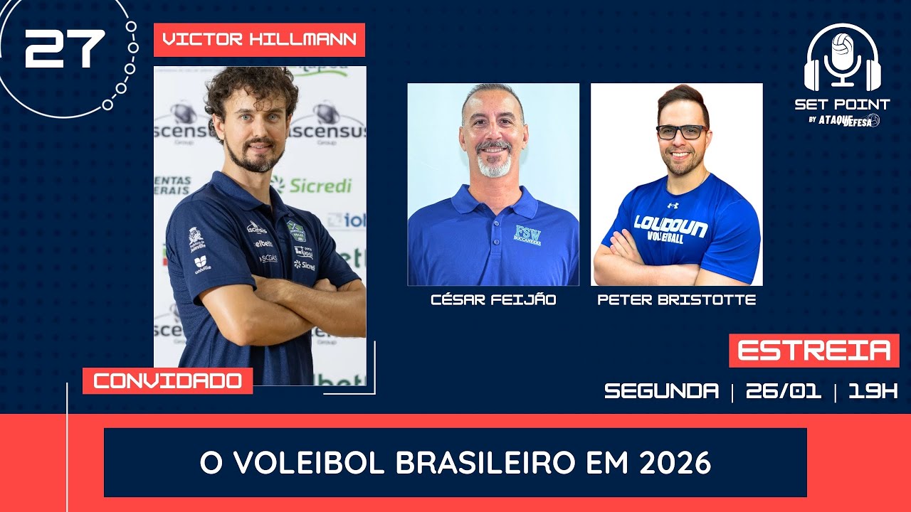 VICTOR HILLMANN DESPINDOLA | O VÔLEI BRASILEIRO EM 2026 | SET POINT | Feijão e Peter | 27