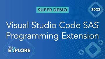Visual Studio Code SAS Programming Extension: Meeting You Where You Work