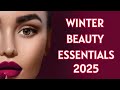 Winter Beauty Essentials 2025! Skincare, Bodycare, &amp; Makeup Products