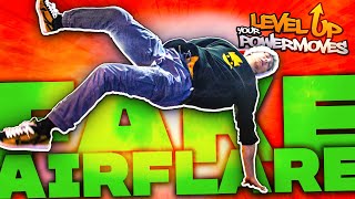 How to FAKE the AIRFLARE part2 - Level Up your POWERMOVES 20 of 24
