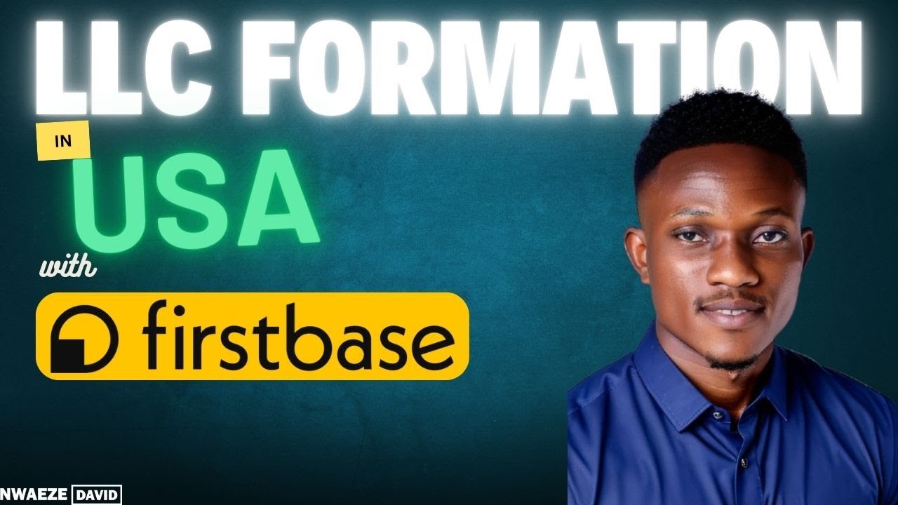 How to Form an LLC in USA with Firstbase | Nwaeze David