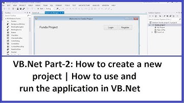 VB.Net Part-2: How to create a new project | How to use and run the application in VB.Net