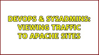 Famous DevOps & SysAdmins: Viewing traffic to apache sites Net Worth