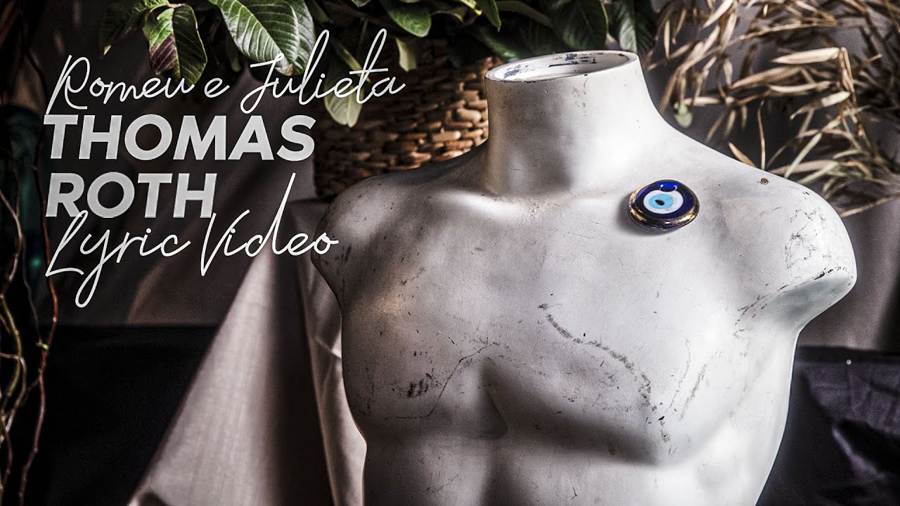 Thomas Roth - Romeu e Julieta #27 (Lyric Video) - YouTube Music