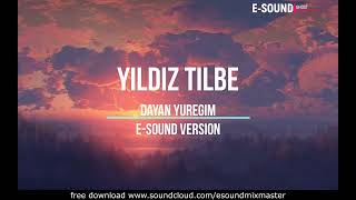 Yildiz Tilbe - Dayan Yuregim ( E-Sound Version )
