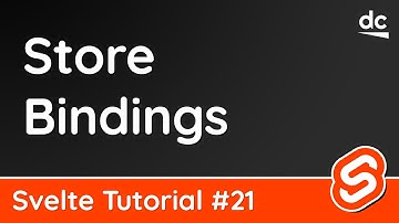 Auto Subscriptions & Store Bindings - Svelte Tutorial #21