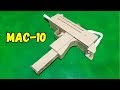 Пистолет-пулемет MAC-10 из картона своими руками