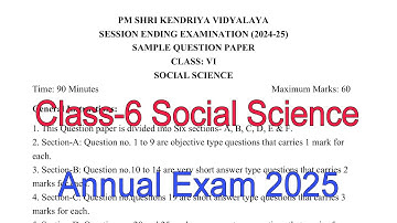 Class-6 Social Science / Annual Exam Question Paper / Session 2024-25 / Session Ending Exam of KVS
