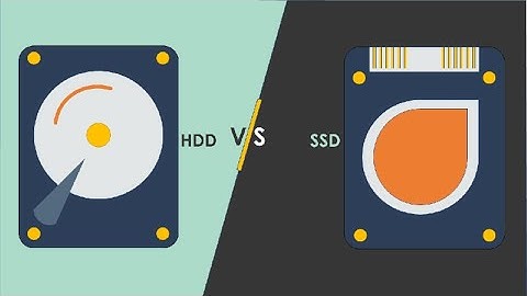 SSD và HDD khác nhau như thế nào? Hướng dẫn chọn ổ cứng SSD hoặc HDD hợp nhu cầu!!