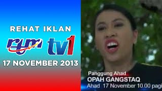 Rehat Iklan RTM TV1 (17 November 2013)