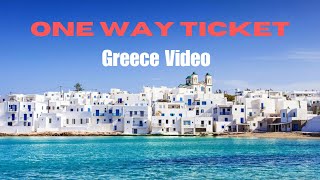 One Way Ticket - Eruption (Greece Video)