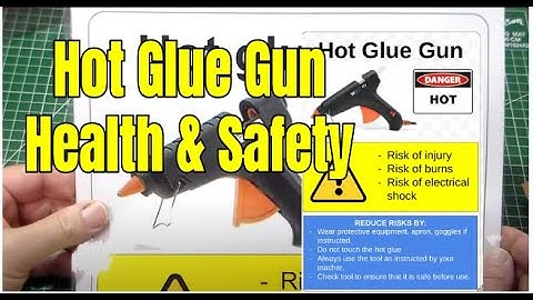 Hot Glue Gun Health and Safety