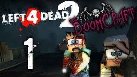 Left 4 Dead 2 | Von DoomCraft Mod! | CO OP with Mr. DOOM