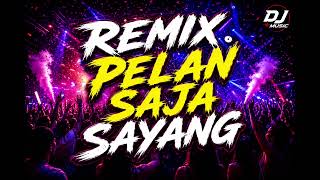 Download Lagu PELAN SAJA SAYANG New remix 2026 Download Lagu PELAN SAJA SAYANG New remix 2026