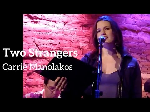 TWO STRANGERS - Carrie Manolakos