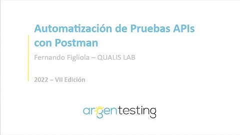 Webinar: Automatización de Pruebas APIs con Postman