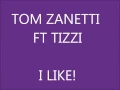 Tom zanetti - I like