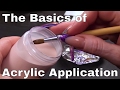 The Basics of Acrylic Application