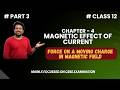 Class 12 Physics Chapter 4 Magnetic Effect of Current Part 3 I Force on a Moving Charge in Magnetic