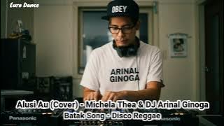 Download lagu Alusi Au (Cover) Batak Song | Disco Reggae - Michela Thea & DJ Arinal Ginoga