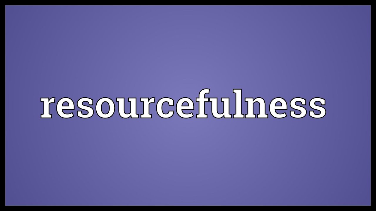 Image result for RESOURCEFULNESS