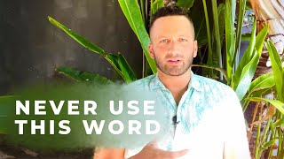 The Most Dangerous Word to Use in the Context of Relationships | RetroactiveJealousy.com