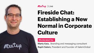 Fireside chat: Establishing a New Normal in Corporate Culture screenshot 3