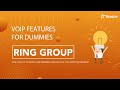 VoIP Features for Dummies - Ring Group