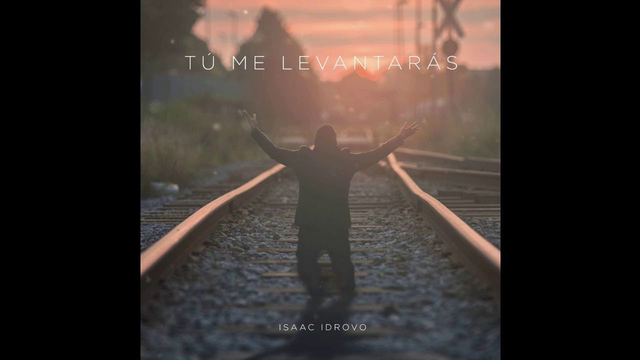 Isaac Idrovo - Tu Me Levantaras