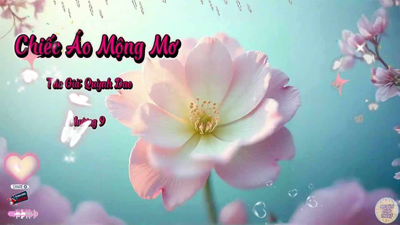 Truyện Chiếc Áo Mộng Mơ | Chương 9 | Tác giả: Quỳnh Dao